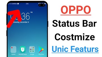 OPPO Status Bar Costmization Unic Featurs