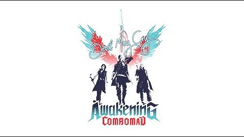 DMC5 COMBO MAD Collaboration "AwakeninG"