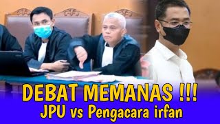 DEBAT PANAS!!! JPU vs Pengacara Irfan, Hingga Acungkan Jempol Kebawah