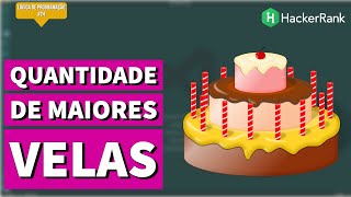 BIRTHDAY CAKE CANDLES (HACKER RANK) - Lógica de Programação #24