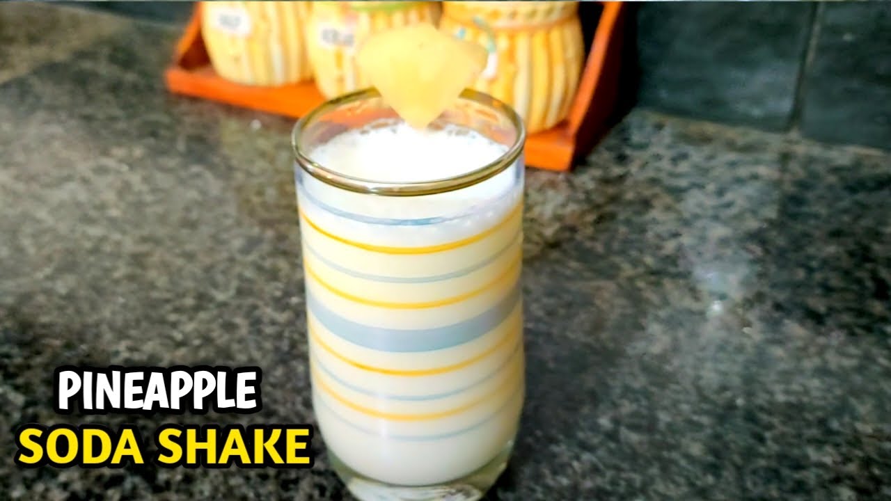 Pineapple Soda ShakePinapple ShakeSodashake RecipePineapple Soda Recipe YouTube