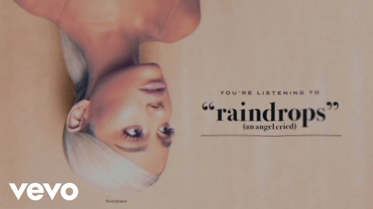 Ariana Grande Raindrops An Angel Cried Audio - raindrop roblox song id