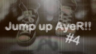 Jump up AyeR!! -Episode4