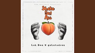 Shake Dat Ass (feat. geLatodrea) - Luh Dee