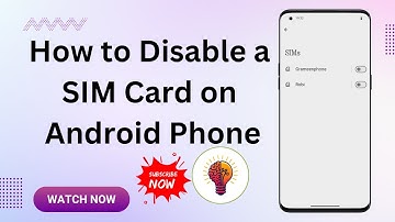 How to Disable a SIM Card on Android Phone?