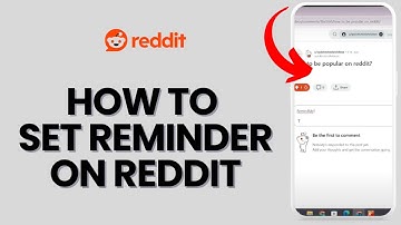 How to Set Reminder on Reddit in 2024?