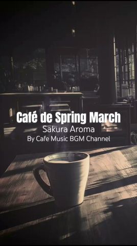 A Quiet #SpringMorning with #SmoothJazz, Coffeehouse Melodies & #SakuraAroma to Slow Down and Unwind