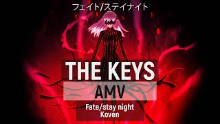 The Keys | Fate/stay night | Koven 「ＡＭＶ」| 1440p/60 FPS
