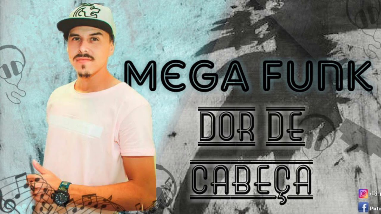 MEGA FUNK DOR DE CABEÇA (Dj Patrick Silva) Blumenau/Sc
