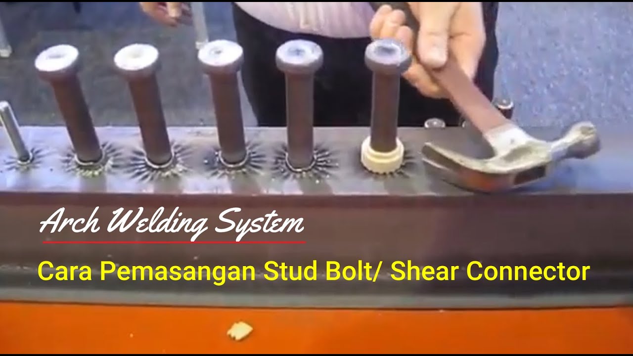 Cara Pemasangan Stud Bolt Shear Connector Welding System YouTube