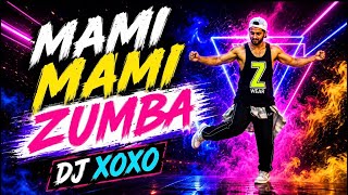 Download lagu Mami Mami By DJ XOXO | Zumba Exercise To Lose Belly Fat | Dance Fitness | Dance Workout