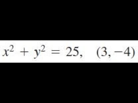 X 2 Y 2 25 3 4 Find The Tangent And Normal Line Youtube