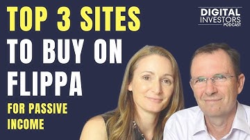 NEW To Buying Websites For Passive Income on FLIPPA? (TOP 3 TIPS FOR BEGINNERS)
