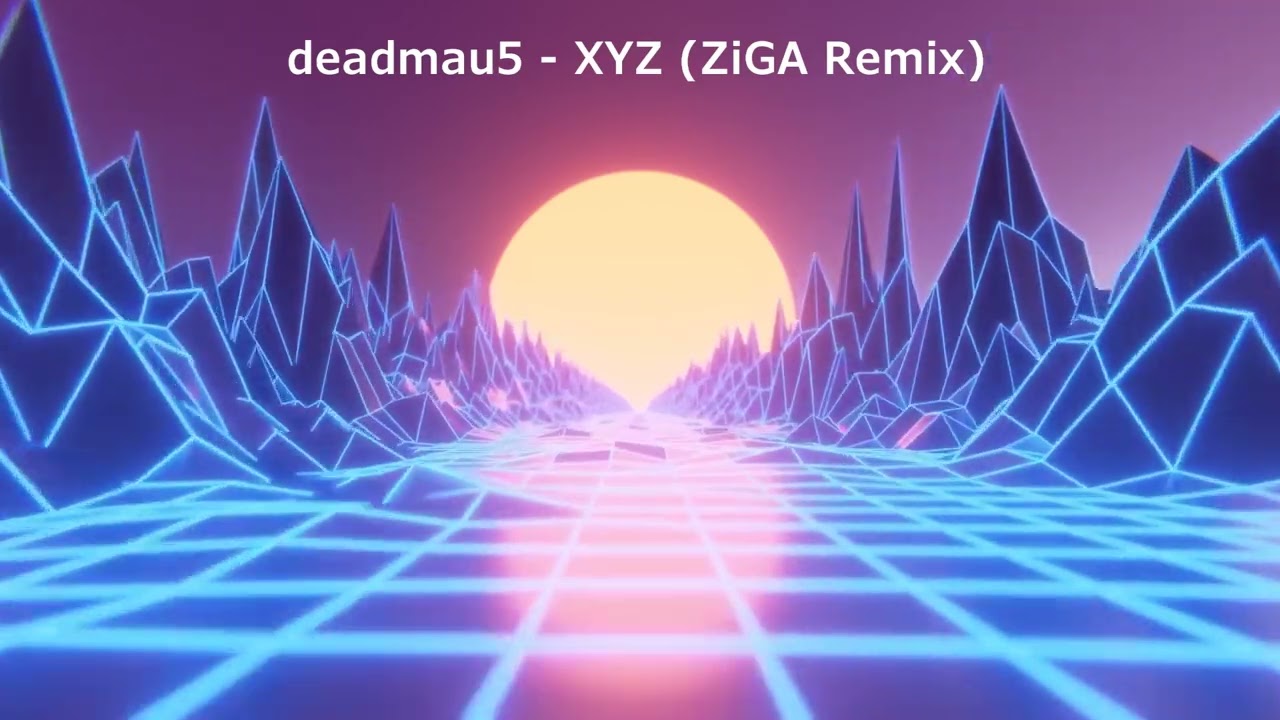 deadmau5 - XYZ (ZiGA Remix)