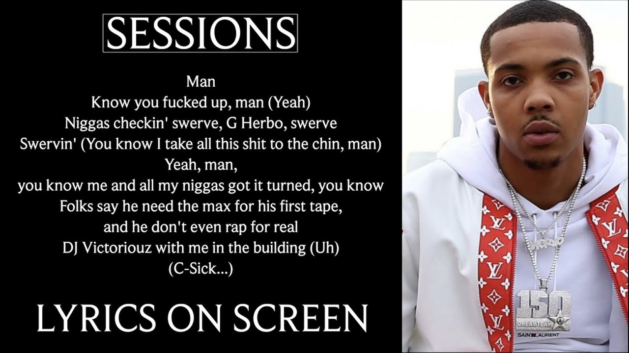 G Herbo - Sessions (Lyrics on screen)LyricsManKnow you fucked up, man (Yeah...
