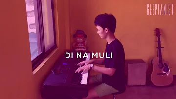 Di Na Muli - Itchyworms | Piano Cover by Gerard Chua