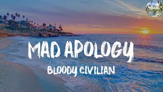(Lyrics) Mad Apology - Bloody Civilian