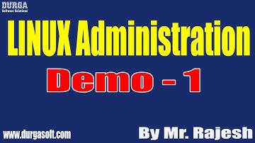 LINUX Administration tutorials || Demo - 1 || by Mr. Rajesh On 28-06-2021 @8PM IST