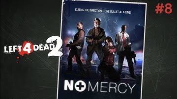 Left 4 Dead 2 - Walkthrough || Part 8: No Mercy [No Commentary | PC] [60fps]