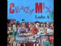 Crazy mix    lado a      sonografica 1986.