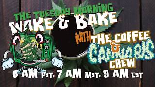 Tues Wake & Bake