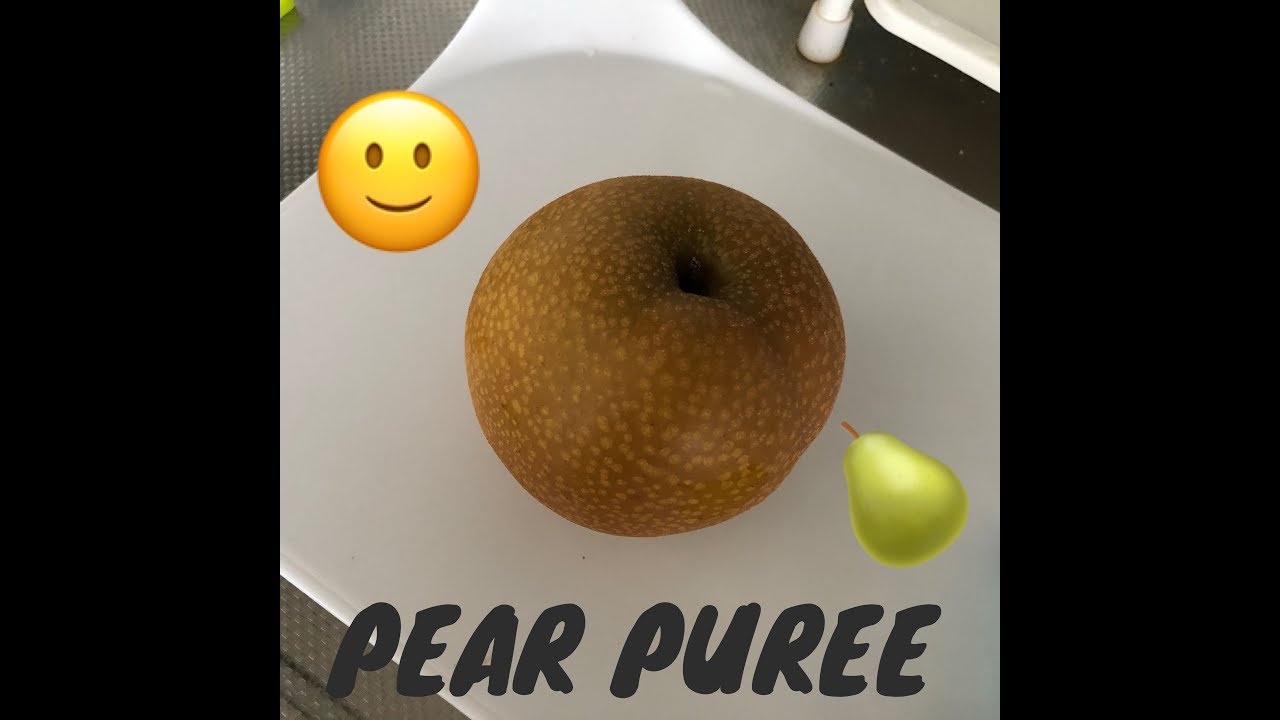 HOW TO MAKE PEAR PUREE BABY FOOD STARTING FOOD 6MONTHS+ YouTube