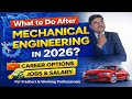 What to Do After Mechanical Engineering in 2026 | Career Options Jobs &amp; Salary | Roadmap #mechanical