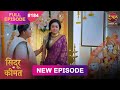 Sindoor Ki Keemat Full Episode 184 Pyar Ki Anokhi Kahani Dangal TV 