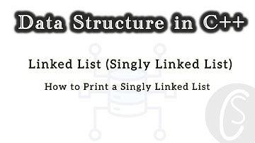 How to Print a Singly Linked List | Singly Linked List | Data Structures in C++