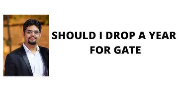 should I drop a year for gate?