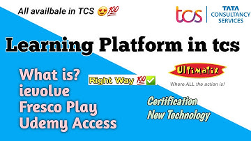 Learning platform in tcs || What is ievolve || What is Fresco play || How to get udemy access 💯✅️