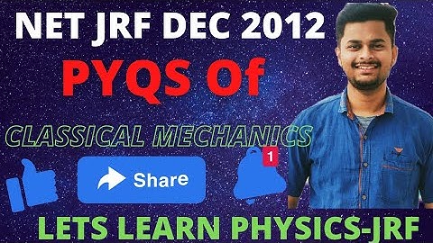 NET JRF DEC 2012 PYQS OF CLASSICAL MECHANICS|PART 1| #NETJRF2021 #JEST2021 #TIFR #GATE  #MSCPHYSICS