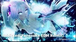 【Miku English】Addicted(Yunosuke EDM Remix)