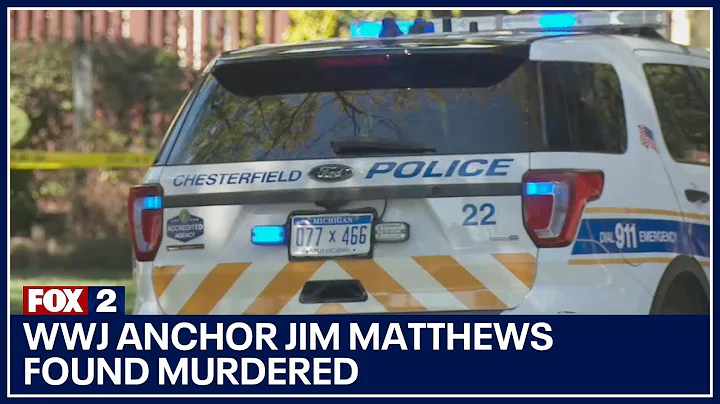 WWJ anchor Jim Matthews found murdered in Chesterf...