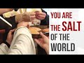 You are the SALT of the world! (Met. Saba from Syria)