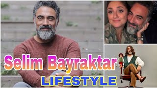 Selim Bayraktar Lifestyle (Sümbül Ağa) Biography 2020,Age,Net Worth,Wife,Weight,Height,Affair,Facts