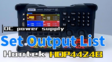 Hantek Programmable DC power supply HDP4424B ——Set output list
