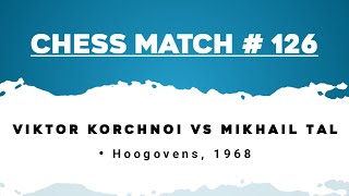 Viktor Korchnoi vs Mikhail Tal • Hoogovens, 1968