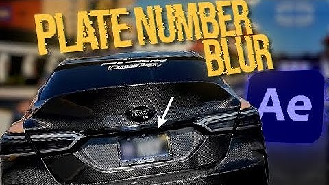 3 Ways To Blur Plate Number in After Effects