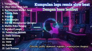 Santai Sejenak (Remix Slow Beat)