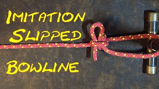 How to Tie the Imitation Slipped Bowline - Is this a Bowline Alternative?