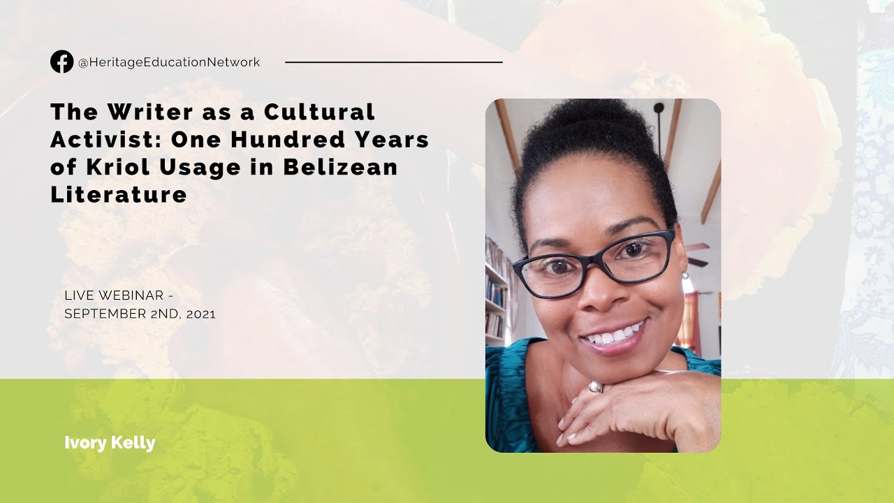 The Writer as a Cultural Activist: One Hundred Years of Kriol Usage in Belizean Literature