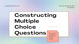 LANGUAGE ASSESSMENT - UAS || CONSTRUCTING MULTIPLE CHOICE QUESTIONS|