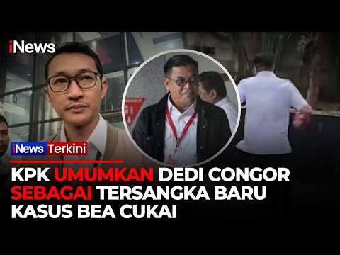 KPK Umumkan Dedi Congor Tersangka Baru! Total 9 Orang Terseret Kasus Bea Cukai