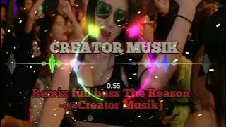 The Reason - Remix (with BASS)