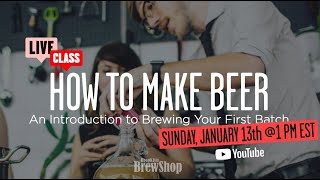 How to Make Beer | An Introduction to Brewing Your First Batch (Live Recorded Class)