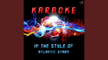 If Your Heart Isn't in It (In the Style of Atlantic Starr) (Karaoke Version)