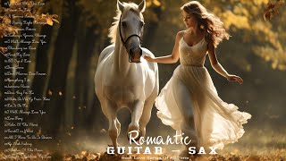 The 200 World's Best Beautiful Instrumental Music - Best Romantic Guitar - Sax Love Songs Collection