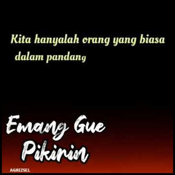 Emang Gue Pikirin (EGP) || Inspirasi Kehidupan