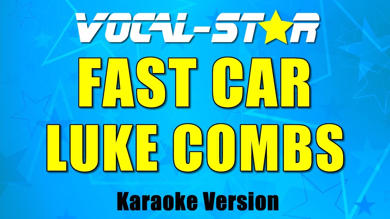 Luke Combs Fast Car (Karaoke Version) YouTube